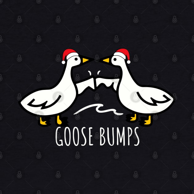 Goose Bumps Christmas Santa Hat  -  Goosebumps Humorous Pun Design for Dad Joke lovers by StarMa